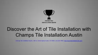 Discover the Art of Tile Installation with Champs Tile Installation Austin