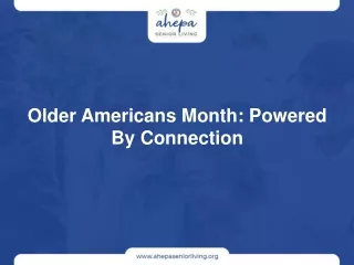 Older Americans Month: Powered By Connection