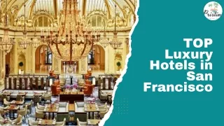 TOP Luxury Hotels in San Francisco Presentation