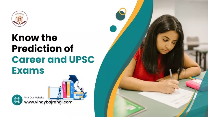 know the prediction of career and upsc exams