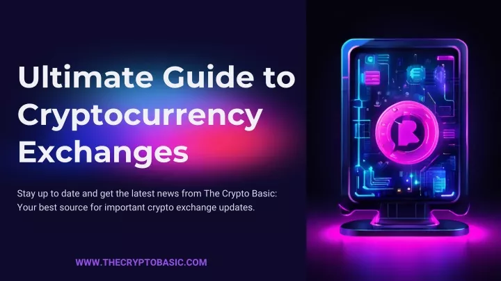 ultimate guide to cryptocurrency exchanges