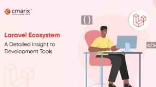Laravel Ecosystem A Detailed Insight to Development Tools