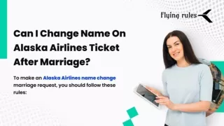 Can I Change Name On Alaska Airlines Ticket After Marriage