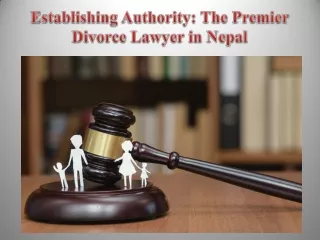 Establishing Authority The Premier Divorce Lawyer in Nepal