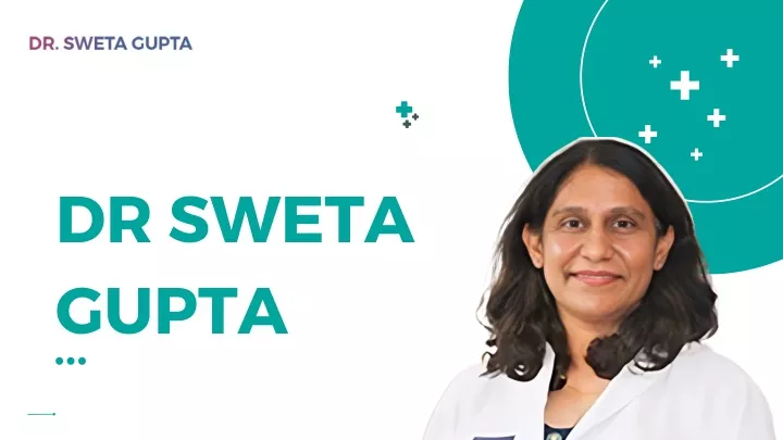 dr sweta gupta