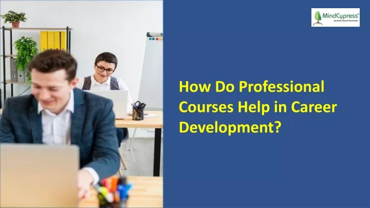 how do professional courses help in career