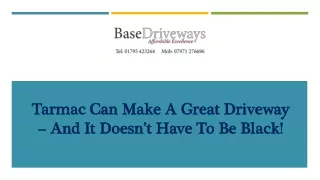 tarmac can make a great driveway and it doesn