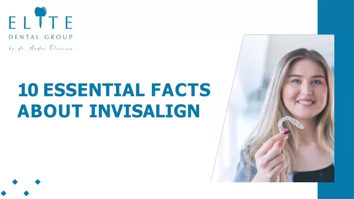 10 essential facts about invisalign