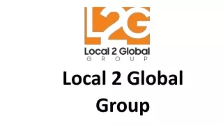 Unlock Your Business Potential with Local 2 Global Group's Expert Digital Market