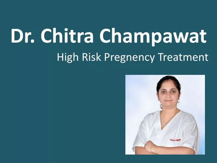 dr chitra champawat high risk pregnency treatment