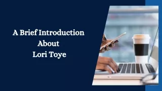 A Brief Introduction About Lori Toye