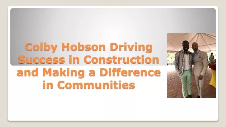 colby hobson driving success in construction and making a difference in communities