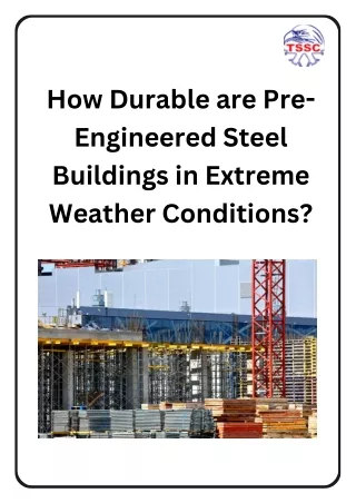 How Durable are Pre-Engineered Steel Buildings in Extreme Weather Conditions