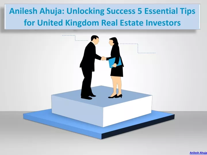 anilesh ahuja unlocking success 5 essential tips