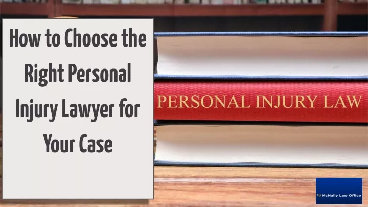 how to choose the right personal injury lawyer