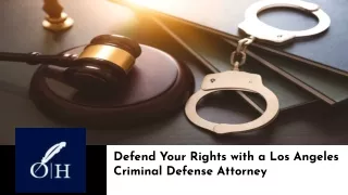 Defend Your Rights with a Los Angeles Criminal Defense Attorney