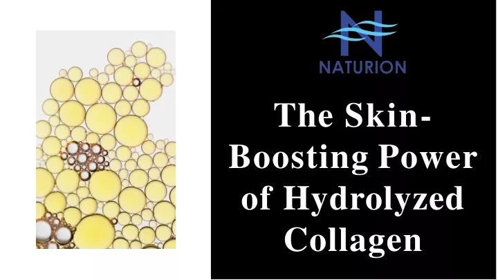 the skin boosting power of hydrolyzed collagen