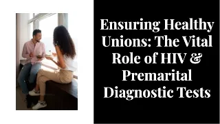 Role of HIV & Premarital Diagnostic Tests for Healthy Marriage