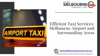 Efficient Taxi Services Melbourne Airport and Surrounding Areas