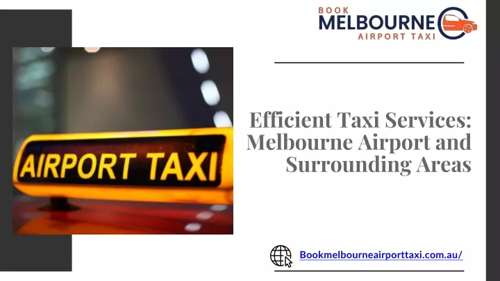 efficient taxi services melbourne airport