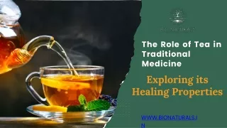 The Role of Tea in Traditional Medicine: Exploring its Healing Properties