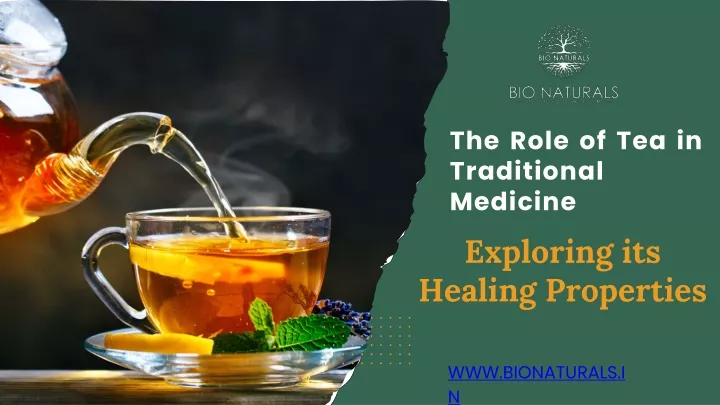 the role of tea in traditional medicine