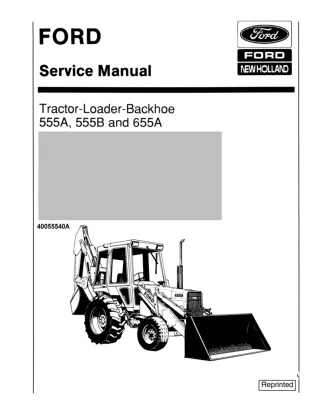 Ford 555A, 555B and 655A Tractor Loader Backhoe Service Repair Manual Instant Download
