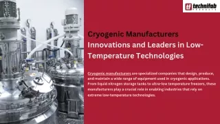 Cryogenic Manufacturers Innovations and Leaders in Low-Temperature Technologies
