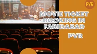 Movie Tickets Booking in Faridabad - PVR