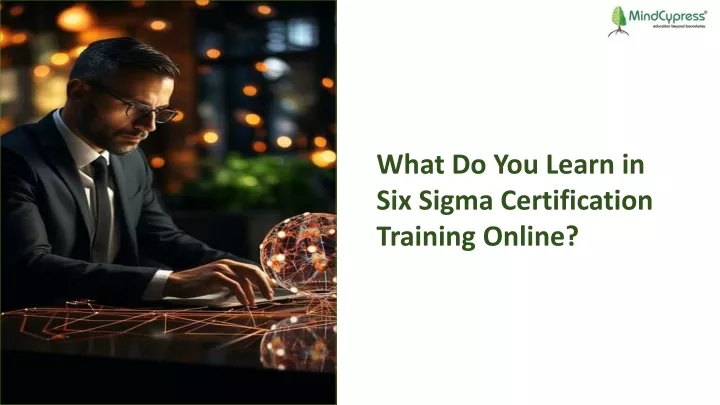 what do you learn in six sigma certification