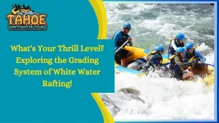 What's Your Thrill Level Exploring the Grading System of White Water Rafting!