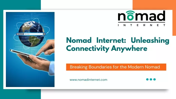 nomad internet unleashing connectivity anywhere