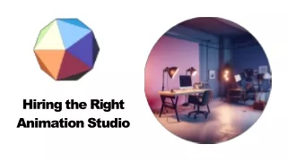 Hiring the Right Animation Studio