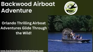 Discover the Best Airboat Adventures in Orlando with Backwoods Airboat Tours