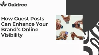 How Guest Posts Can Enhance Your Brand’s Online Visibility