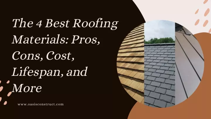 the 4 best roofing materials pros cons cost