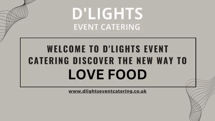 welcome to d lights event catering discover