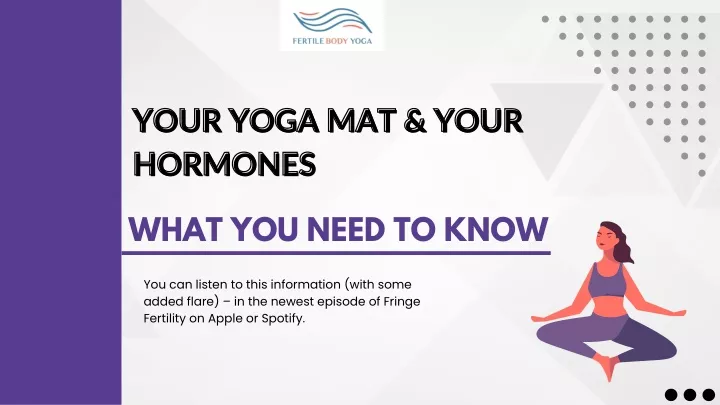 your yoga mat your your yoga mat your hormones