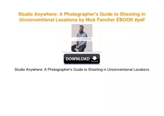 Studio Anywhere: A Photographer's Guide to Shooting in Unconventional Locations by Nick