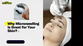 Why Microneedling is important for Skin?