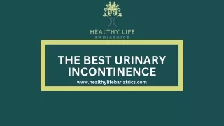 The Best Urinary Incontinence– Healthy Lifestyle Bariatrics