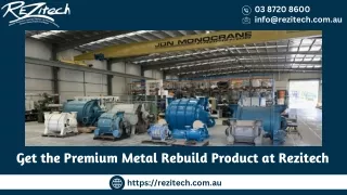 Get the Premium Metal Rebuild Product at Rezitech