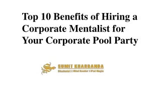 top 10 benefits of hiring a corporate mentalist for your corporate pool party