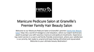 Manicure or Pedicure at Family Hair and Beauty Salon in Granville!