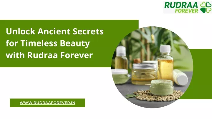 unlock ancient secrets for timeless beauty with