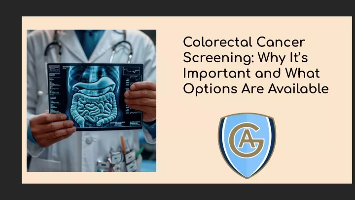 colorectal cancer screening why it s important