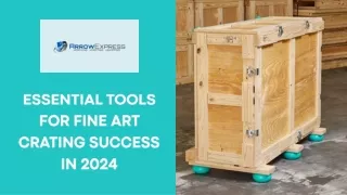 essential tools for fine art crating success