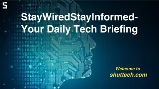 Shuttech | Stay Wired-Stay Informed-Your Daily Tech Briefing