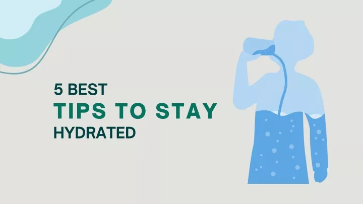 5 best tips to stay