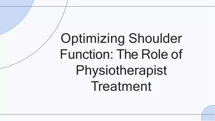 optimizing shoulder function the role